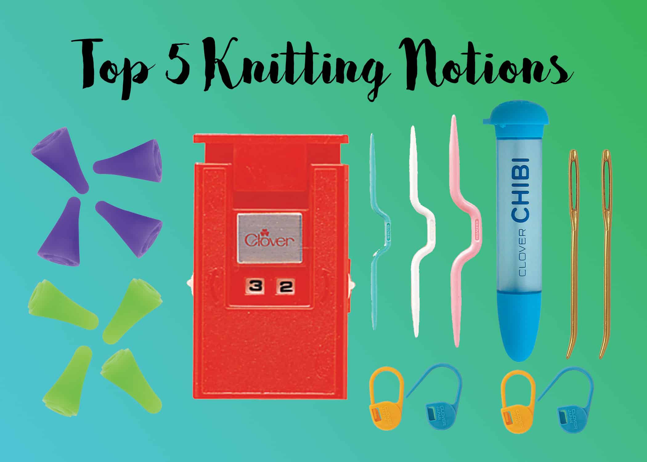 Tool School: Knitting Notions – Clover Needlecraft
