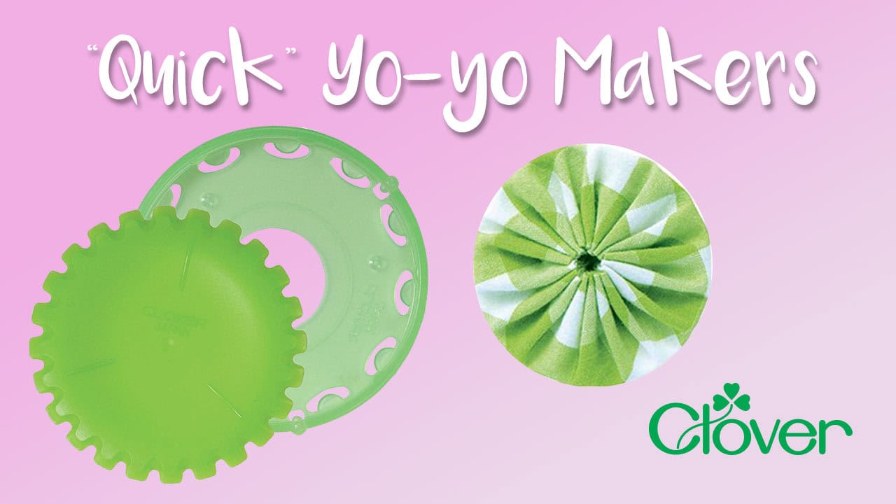 Quick Yo-Yo Maker – Clover Needlecraft